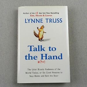 Talk To The Hand Book Lynne Truss - Good Reasons to Stay Home & Bolt The Door